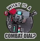 What is a Combat Dial?